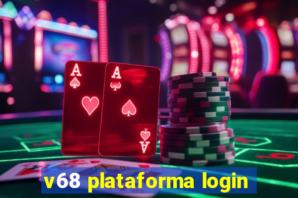 v68 plataforma login